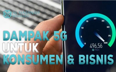 Apa Dampak 5G Untuk Konsumen dan Bisnis