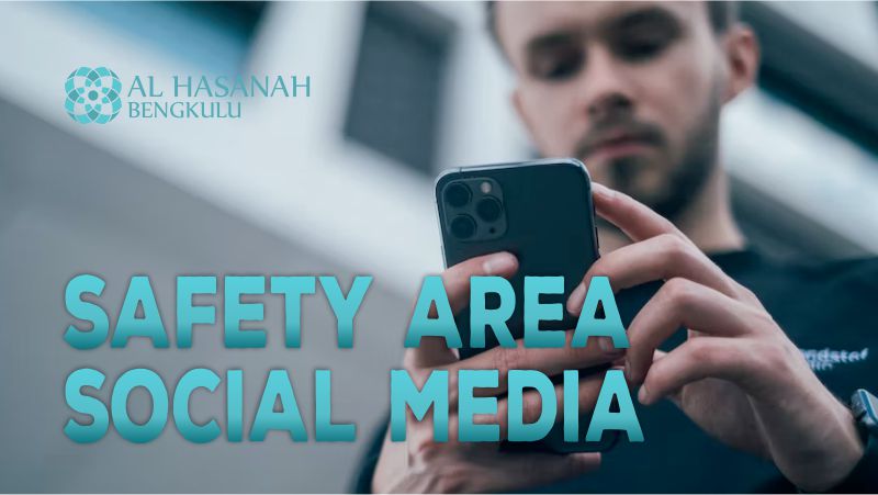 Safety Area Saat Membuat Konten Media Sosial