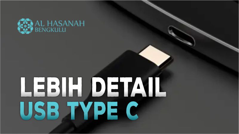 Lebih Detail Tentang USB Type C